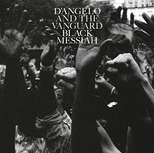 "Black and white album cover with raised hands and 'D'angelo and the Vanguard Black Messiah' text."