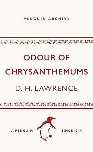 Penguin Archive edition book cover: "Odour of Chrysanthemums" by D.H. Lawrence.