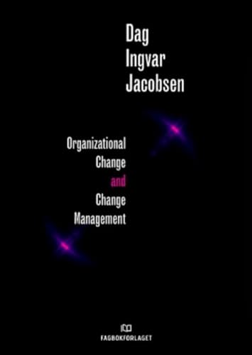 Book cover: "Organizational Change and Change Management" by Dag Ingvar Jacobsen.