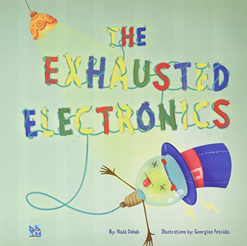 Book cover for "The Exhausted Electronics" featuring colorful lettering and cartoon illustrations.