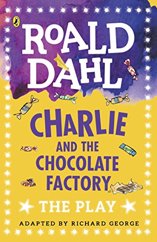 "Book cover with 'Roald Dahl' and 'Charlie and the Chocolate Factory: The Play' text."