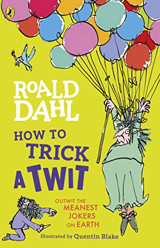 Book cover: "How to Trick a Twit" with illustration of a woman and balloons.