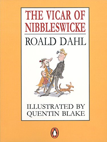 Book cover: "The Vicar of Nibbleswicke" by Roald Dahl, illustrated by Quentin Blake.