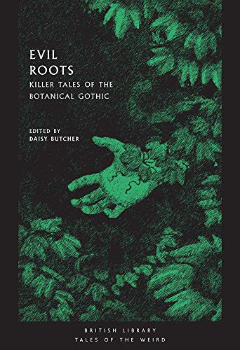 Book cover with green hand emerging from dark foliage, titled Evil Roots.