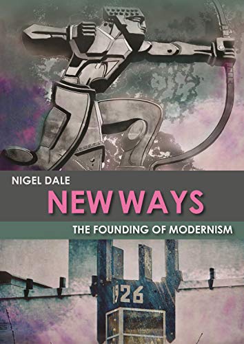 Book cover: robotic figure, text "New Ways: The Founding of Modernism".