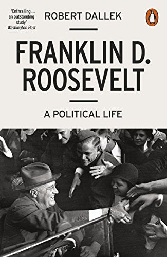 Book cover: "Franklin D. Roosevelt: A Political Life" with historical photo.