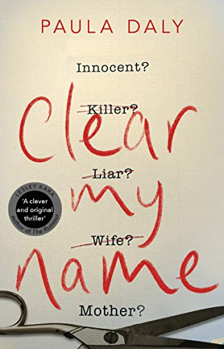 Book cover for Clear My Name by Paula Daly with red text and scissors.
