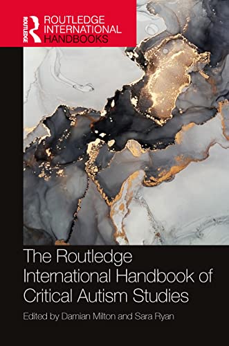 Book cover: “The Routledge International Handbook of Critical Autism Studies” with abstract art.
