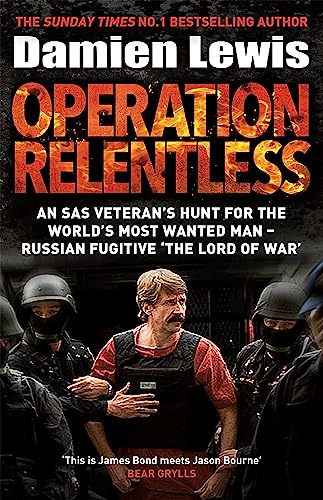 Book cover for “Operation Relentless” featuring a man surrounded by armed forces.