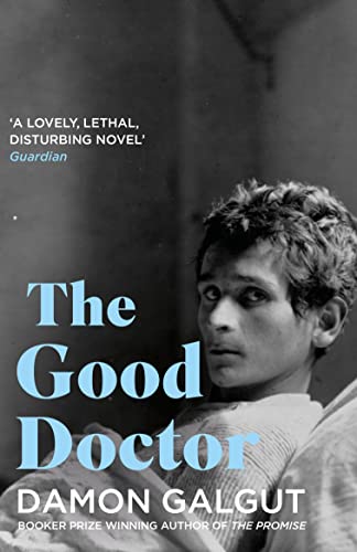 Book cover for The Good Doctor by Damon Galgut featuring a black and white portrait.