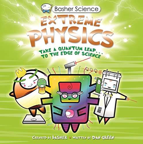 Book cover: “Basher Science: Extreme Physics” with cartoon science characters.