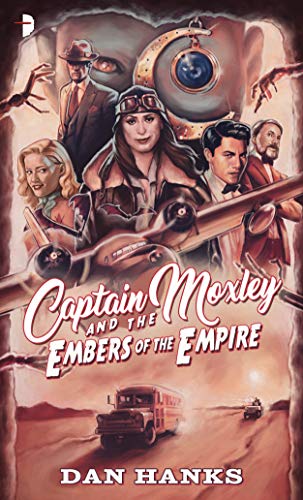 Book cover: Captain Moxley, airplane, desert, and multiple character portraits.