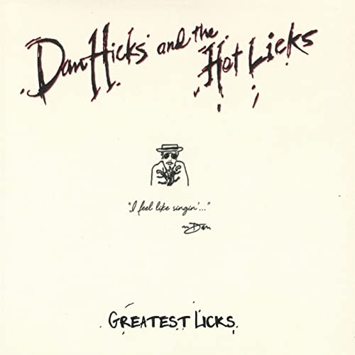 CD cover for Dan Hicks & His Hot Licks' "Greatest Licks" album.