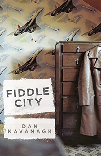 Book cover: "Fiddle City" by Dan Kavanagh, with airplane wallpaper and coat.