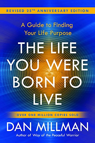 Book cover for The Life You Were Born to Live by Dan Millman.