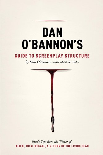 Book cover: "Dan O'Bannon's Guide to Screenplay Structure" with red dripping effect.