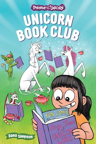 Book cover featuring a girl, unicorn, and goblin at a tea party reading.