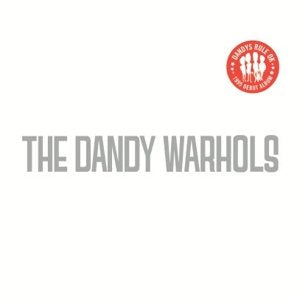 The Dandy Warhols album cover with band name and red circular logo.