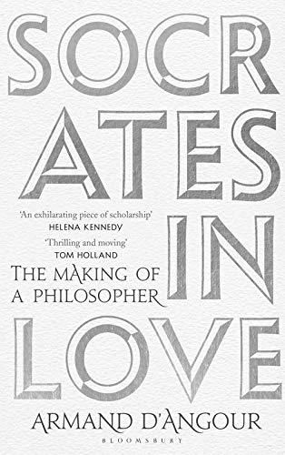 Book cover: "Socrates in Love" by Armand D’Angour, gray text on white.