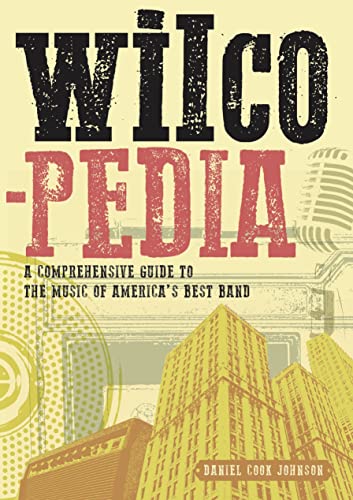 Book cover for "Wilcopedia," a guide to the band Wilco, with city skyline.