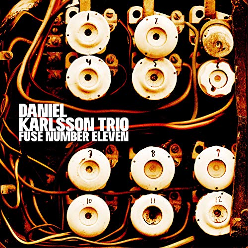 Vinyl album cover for Daniel Karlsson Trio’s “Fuse Number Eleven” with fuses.