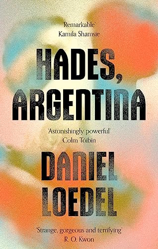 Book cover titled Hades, Argentina by Daniel Loedel with abstract colorful watercolor background.