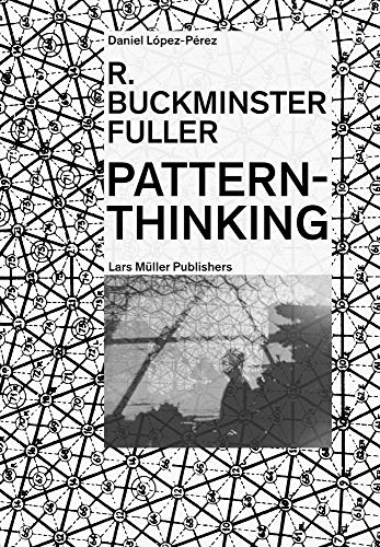 Book cover: “R. Buckminster Fuller: Pattern-Thinking” with a black and white photo.