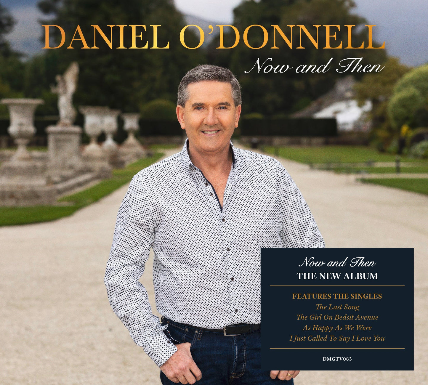 Daniel O'Donnell stands in a garden on the cover of his album Now and Then.