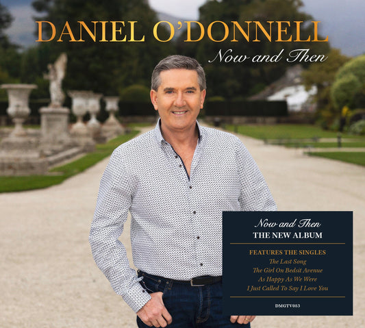 Daniel O'Donnell stands in a garden on the cover of his album Now and Then.