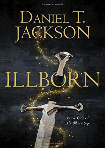 Book cover: "ILLBORN" by Daniel T. Jackson, featuring a sword and gold dust.