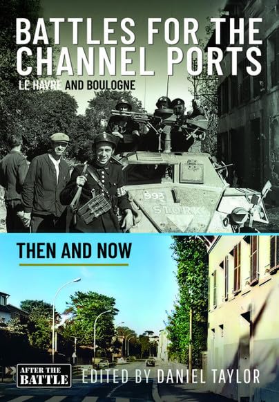 Book cover: historical soldiers and modern street scene, "Battles for the Channel Ports".