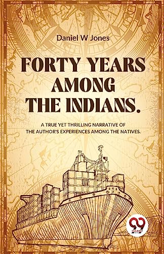 Book cover: "Forty Years Among The Indians" with a ship illustration.