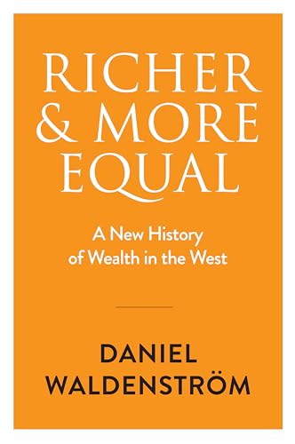 Orange book cover with white text: "Richer & More Equal" by Daniel Waldenström.