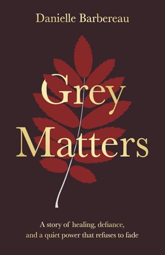Book cover: “Grey Matters” with a red leaf design and gold lettering.