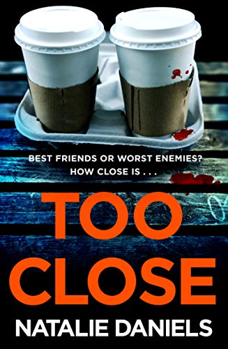 Book cover with two coffee cups and red splatters, titled "Too Close".