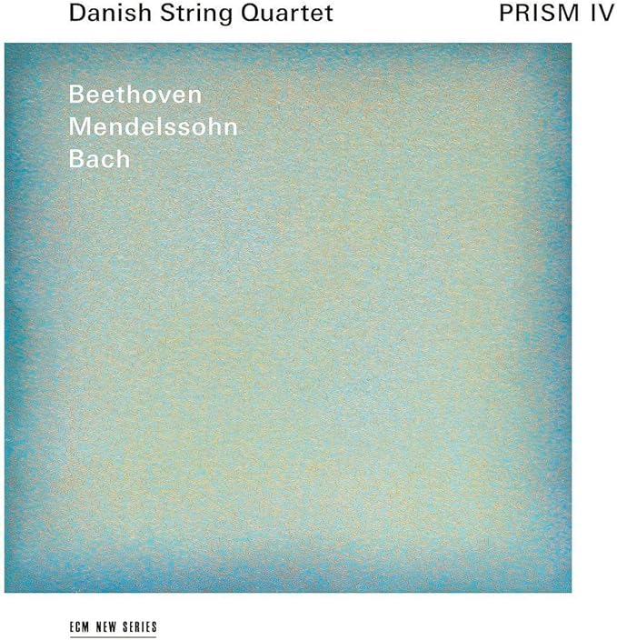 CD cover for Danish String Quartet’s “Prism IV” featuring Beethoven, Mendelssohn, Bach.