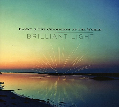 Album cover for Brilliant Light by Danny & The Champions of the World featuring sunset.