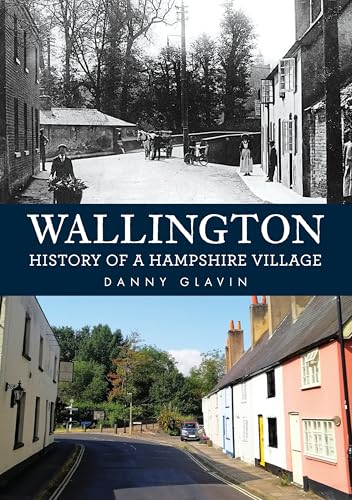 Book cover: "Wallington: History of a Hampshire Village" with old and modern village scenes.