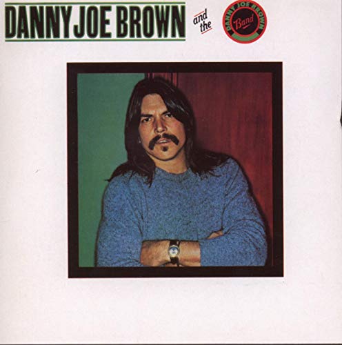 Danny Joe Brown album cover featuring a portrait of a man with long hair.