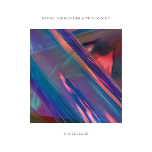 CD cover for "Iridescence" by Danny Widdicombe & Trichotomy, abstract colorful design.
