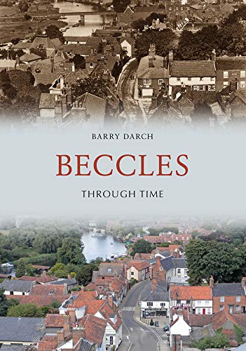 Book cover: “Beccles Through Time” with old and modern town views.