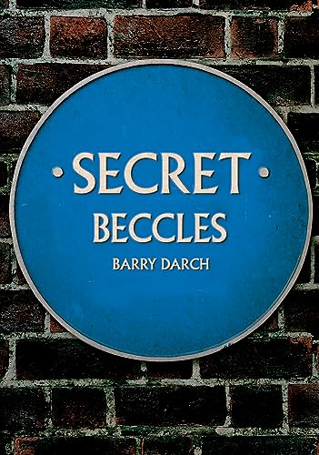 Blue heritage plaque reading "Secret Beccles" by Barry Darch.