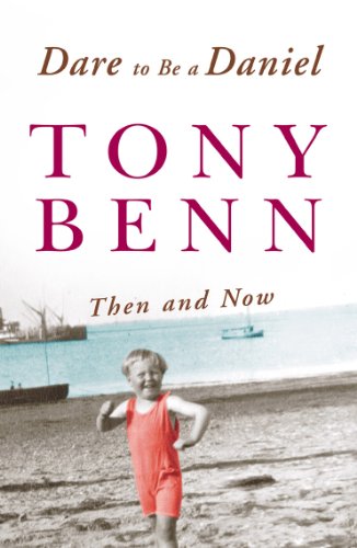 Book cover: "Dare To Be A Daniel" by Tony Benn, with childhood photo.
