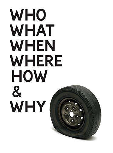 Book cover with the title Who What When Where How & Why and a tire.