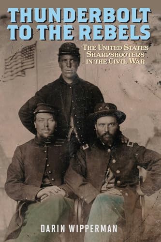 Book cover: Civil War soldiers and the title "Thunderbolt to the Rebels.
