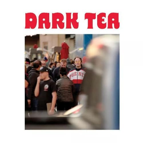Album cover showing a crowd of people with the red text Dark Tea above.
