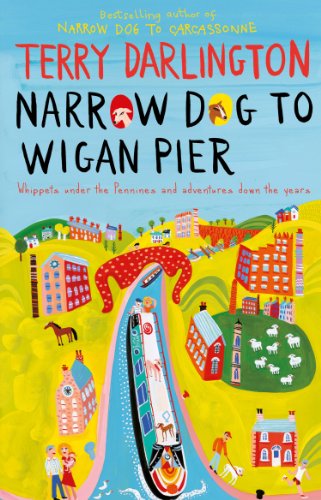Book cover: "Narrow Dog to Wigan Pier" with colorful canal and town illustration.