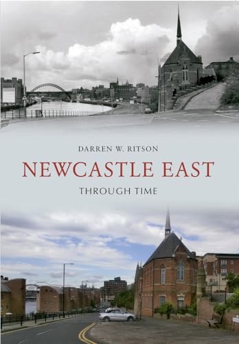 Book cover: “Newcastle East Through Time” with historic and modern city views.