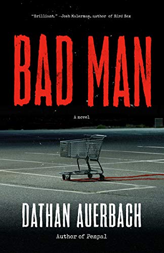 Book cover with red text Bad Man and a shopping cart in a parking lot.
