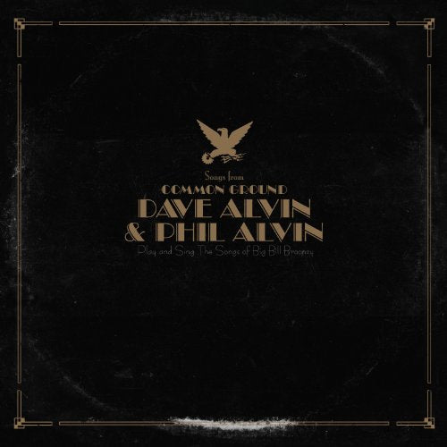 Black album cover with gold text: "Dave Alvin & Phil Alvin - Songs From Common Ground.